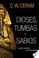 libro Dioses, Tumbas Y Sabios